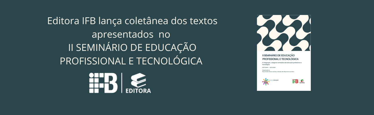 Editora IFB lança coletânea dos textos apresentados  no  II SEMINÁRIO DE EDUCAÇÃO PROFISSIONAL E TECNOLÓGICA