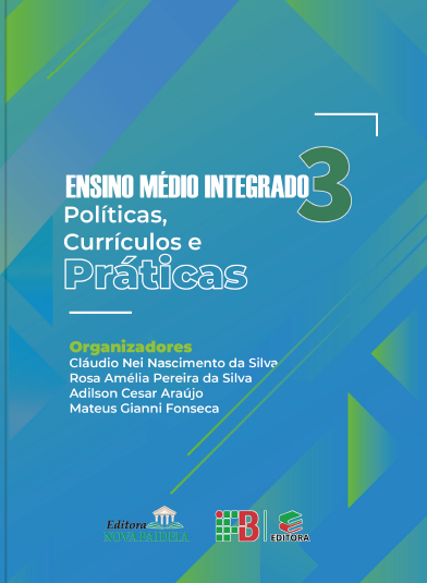 Ensino Médio Integrado: políticas, currículos e práticas - volume 3
