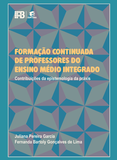 Formação continuada de professores do ensino médio integrado: contribuições da epistemologia da  práxis